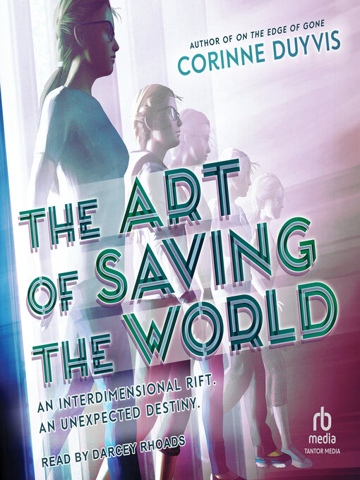 Title details for The Art of Saving the World by Corinne Duyvis - Available